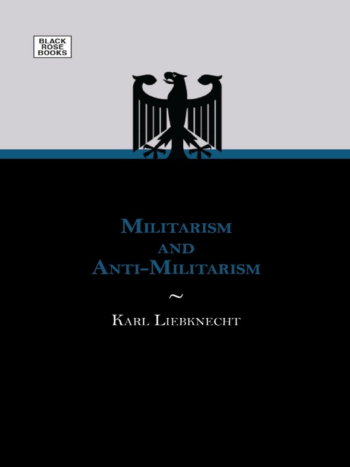 Title details for Militarism and Anti-Militarism by Karl Liebknecht - Available